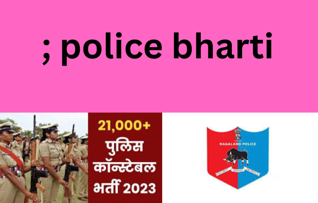 सं. पुलिस मुख्यालय (बी-I)1/भर्ती/कांस्टेबल/2023/कोहिमा दिनांक 30 सितंबर 2025। ; police bharti